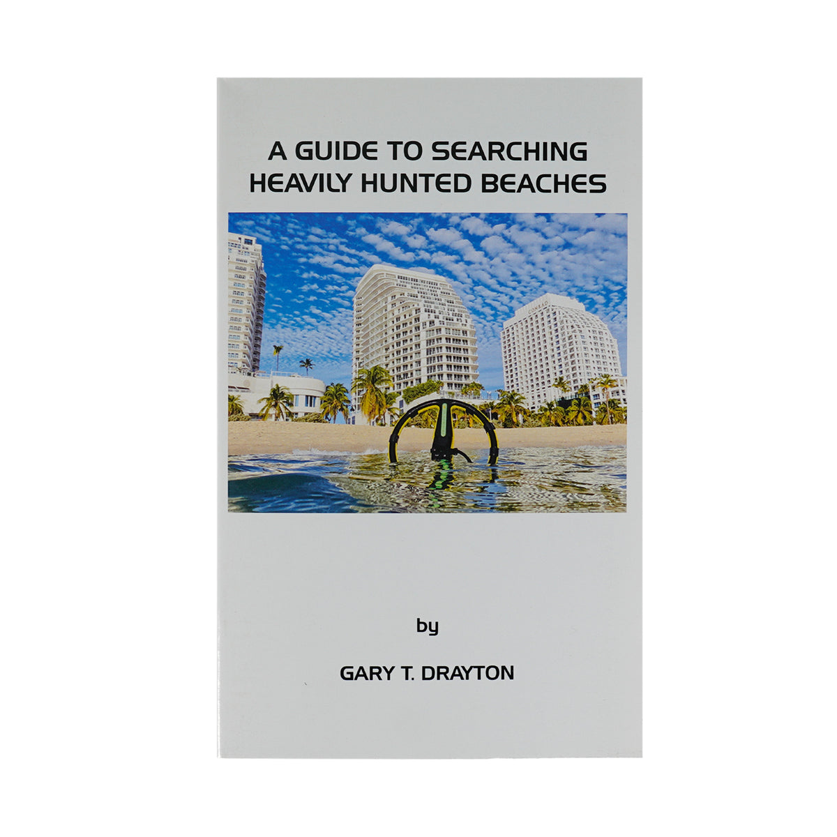 Details about  A Guide to Searching Heavily Hunted Beaches a Book by Gary Drayton