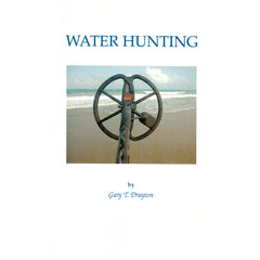 Water Hunting with a Metal Detector a Book by Gary T. Drayton