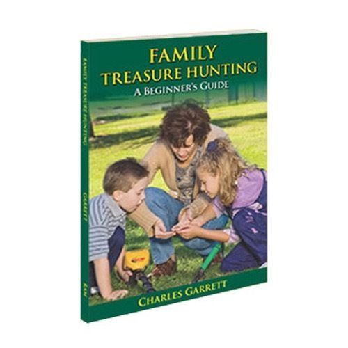 Family Treasure Hunting A Beginner's Guide by Charles Garrett